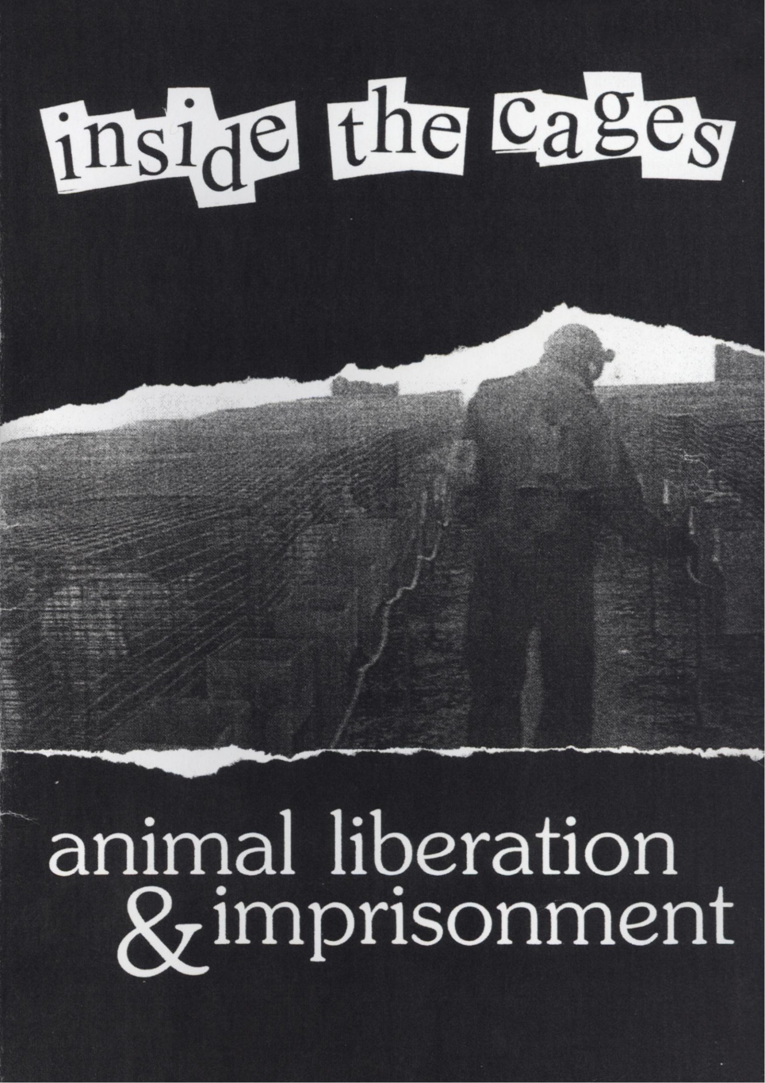 Inside the cages. Animal liberation and imprisonment