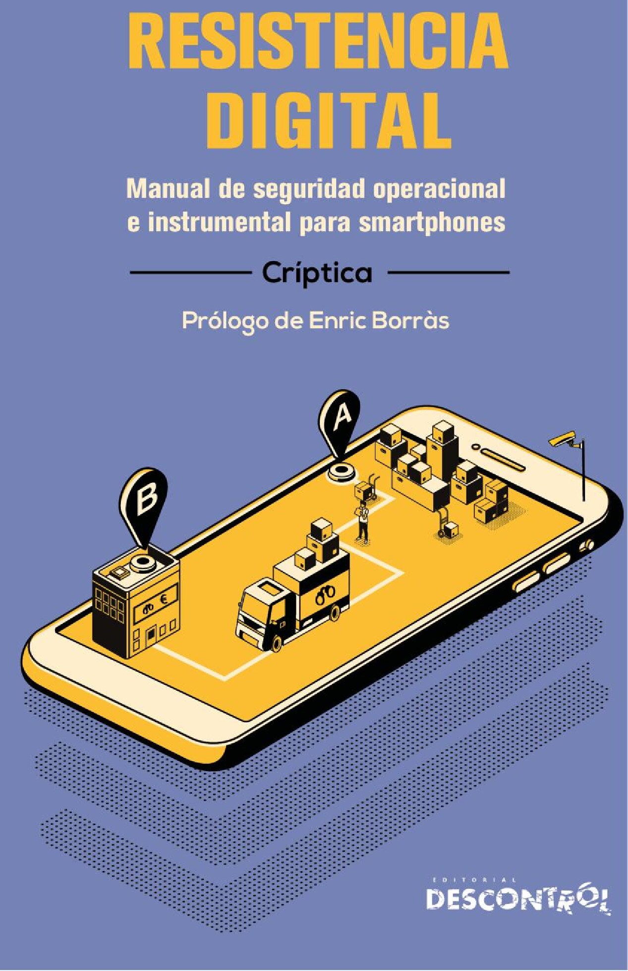 Resistencia Digital: Manual de seguridad operacional e instrumental para smartphones